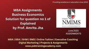 NMIMS Assignment June 2023 | Business Economics solution for question number 1 by Amrita Mam