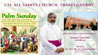 CSI ALL SAINTS CHURCH TRIMULGHERRY - PALM SUNDAY (05/04/2020) (ENGLISH SERVICE \ PRE-RECORDED)