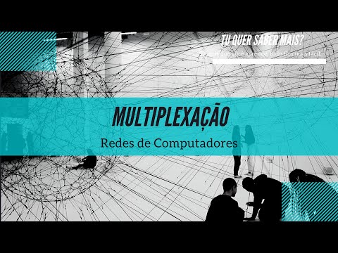 Vídeo: O que é multiplexação e seus tipos em redes de computadores?