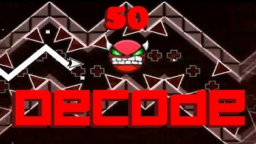 Geometry Dash Medium Demon - Decode - By Rek3dge + 50 DEMONS!