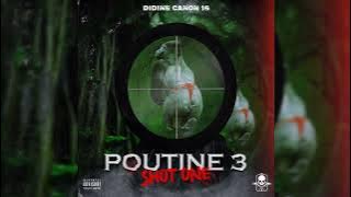 Didine Canon 16 - POUTINE 3 ( Officiel Music Audio )