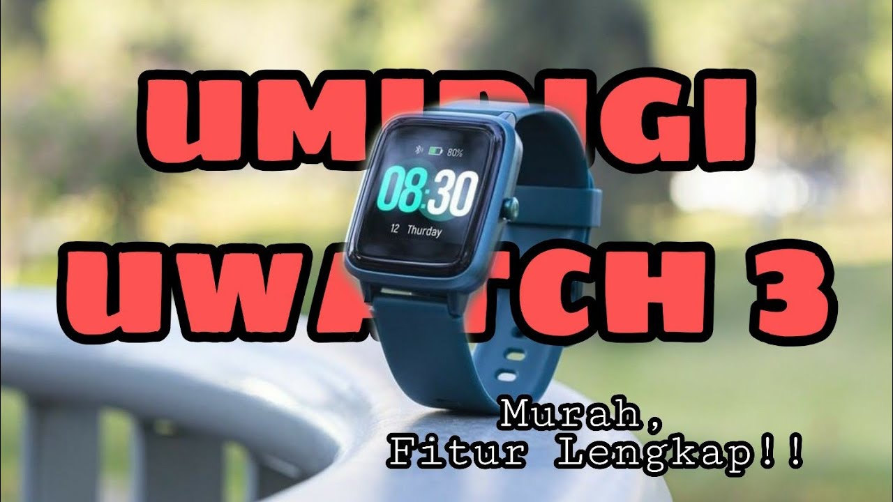 Umidigi Uwatch 3 Indonesia Review | Rekomendasi smartwatch 2020 | Smartwatch  murah berkualitas - YouTube