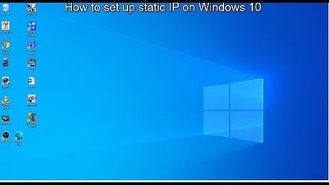 How to Set up Static IP on windows 10.