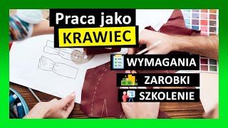 Krawiec - Praca, Ile Zarabia, Jak Zostać Krawcem Krawcową, Gdzie Nauczyć Się Krawiectwa