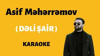 Asif Məhərrəmov-Dəli Şair (Karaoke) Resimi