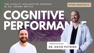 Cognitive Performance w/ Dr. David Putrino