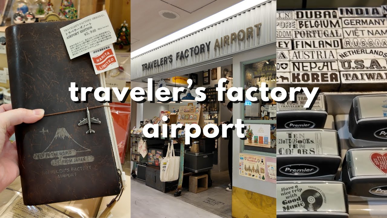 Traveler’s Factory Narita Airport - store tour, exclusive items & haul