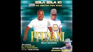 Zola Zola k1 ft DK watch your step pfunani swisiwana