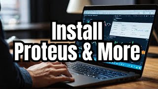 #1: Proteus, KiCad, SimulIDE: Complete Installation and Setup on Windows & Linux