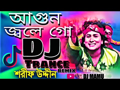 Agun Jole Dj Trance Remix Kellar Agun Jole Dj Tiktok Remix Song আগুন জ্বলে Dj Viral Dance Remix dj