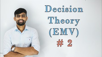 EMV Decision making under risk Part-2 [Lec 5]