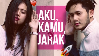 AKU, KAMU, DAN JARAK