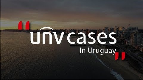 UNV IP cameras deployed in office building in Uruguay