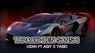 🌴KANCINGAN TAPACIK DEN SANSAI 🌴🔥| 🔐🎧UZAN FT AGIT X YASID