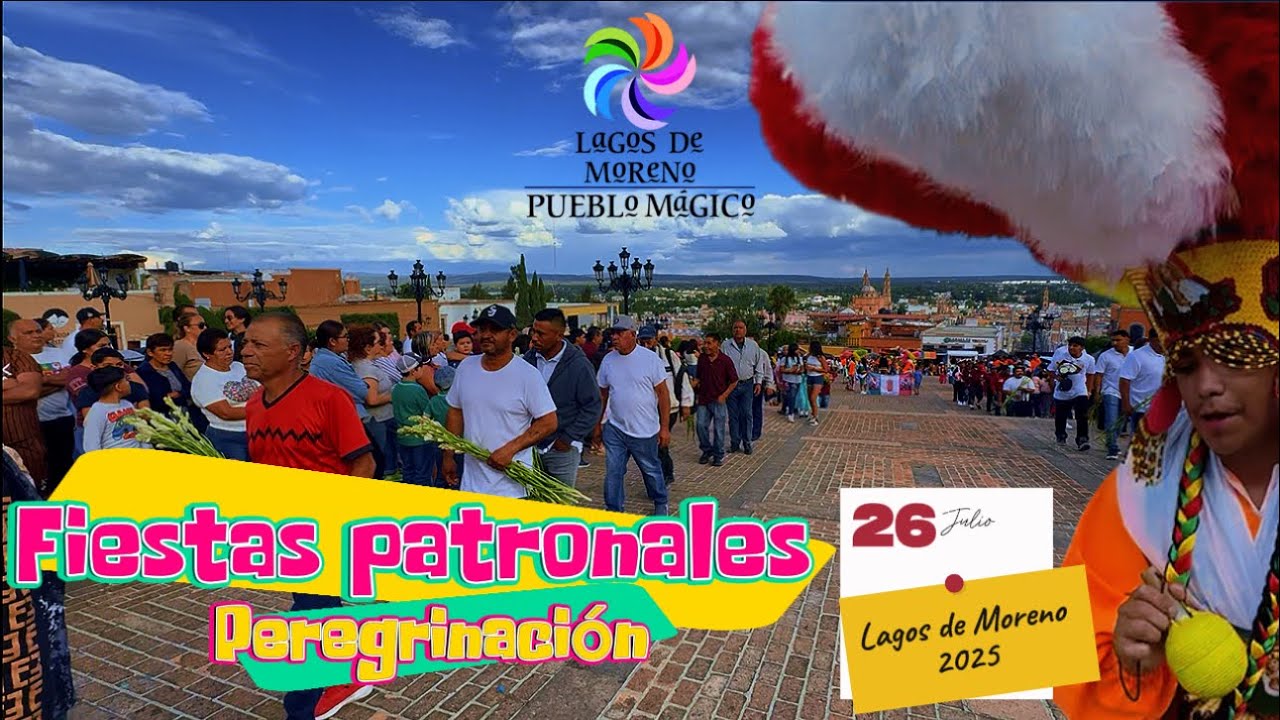 Lagos de Moreno y su fiesta patronal 2025, peregrinación del día 26 de julio.