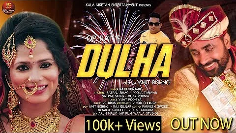 DULHA - Wedding Song | Raju Punjabi | Satpal S, Pooja T, Saroj J, JD B | New Haryanvi Song Haryanavi