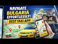 How to Navigate Bulgaria Effortlessly Using the Best Taxi App