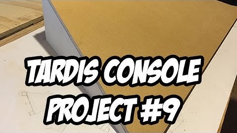 TARDIS Console Project #9 - Cutting the Panels!