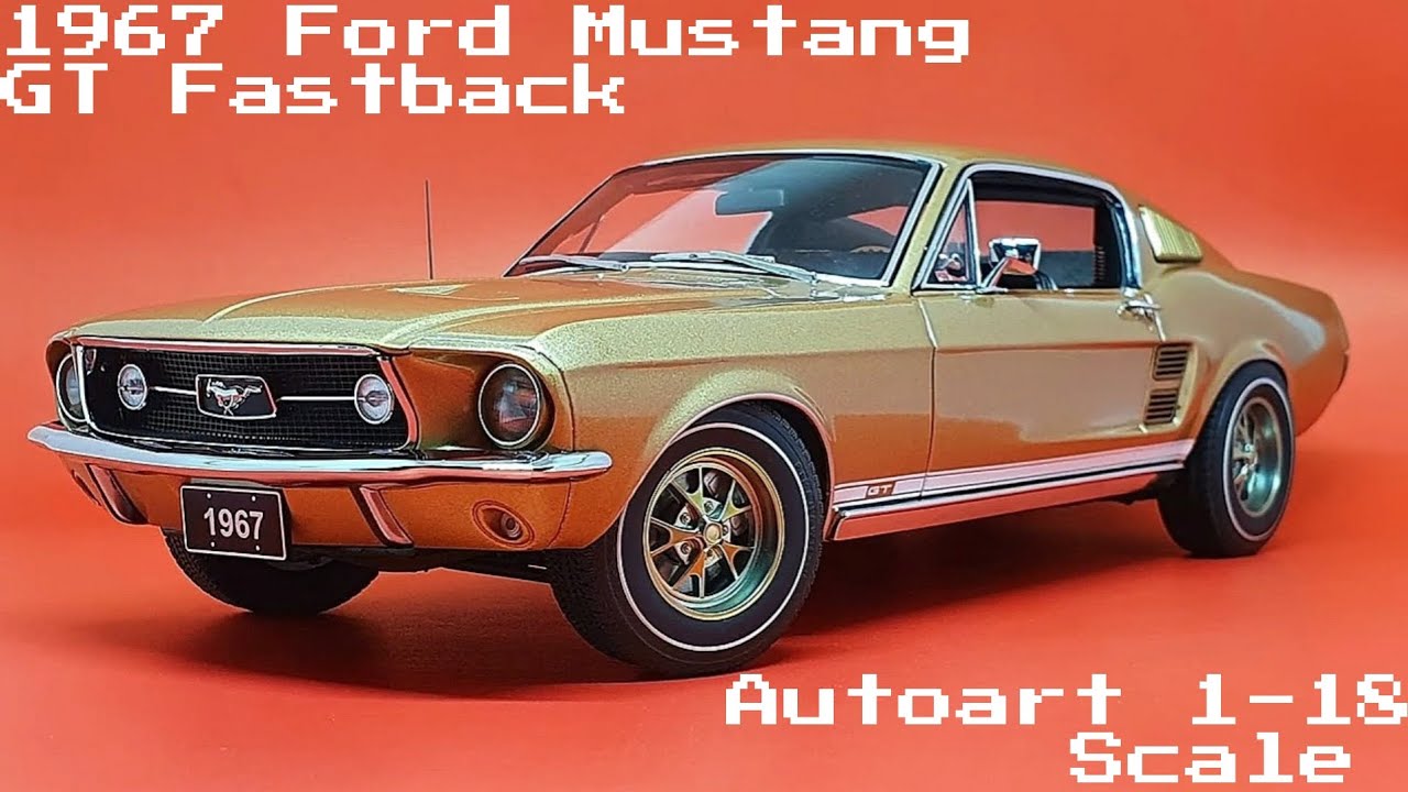 Ford Mustang GT Fastback 390 1967 de Autoart escala 1-18. - YouTube