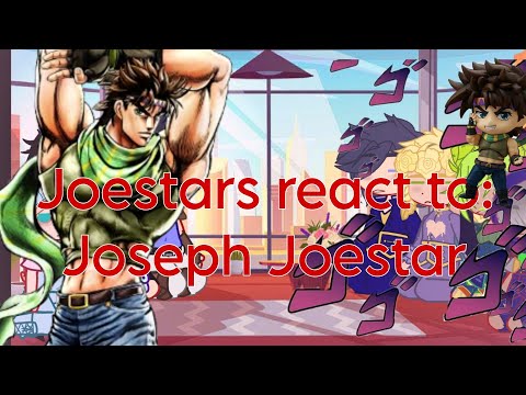 Joestars react to: Joseph Joestar|| 2/8|| JJBA GACHA