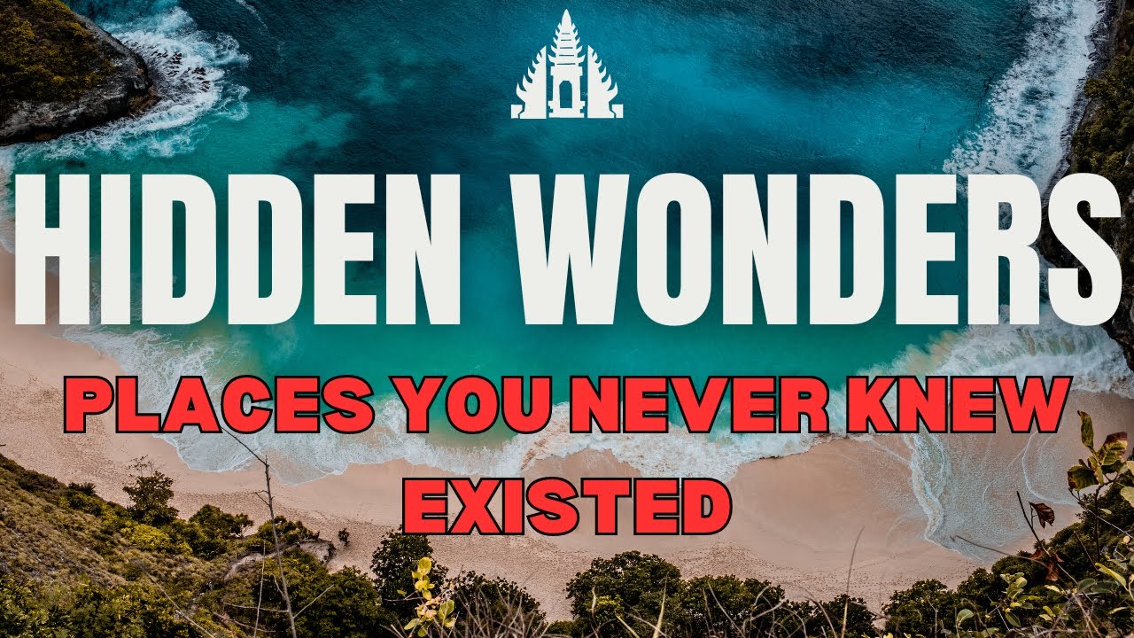 Hidden Wonders Secret Locations You Never Knew Existed! YouTube