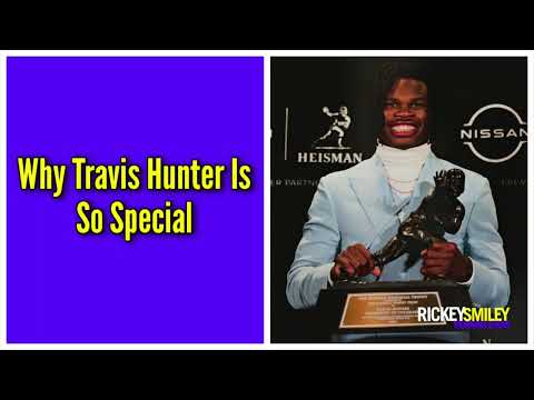 Why Travis Hunter Is So Special