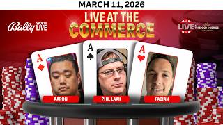 PHIL LAAK/AARON ZHANG/FABIAN play HIGH STAKES $25/$50/$100 NLH- Live at the Commerce