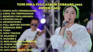 Yeni Inka - Hanya Satu Persinggahan,Cinta Tak Terpisahkan,Nenekku Pahlawanku Full Album Terbaru 2022