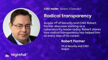 CISO Insider - S3E1 - Radical transparency with Robert Former