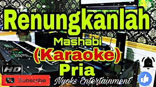 RENUNGKANLAH - M. Mashabi (Karaoke) Melayu || Nada Pria || CIS=DO [Minor]
