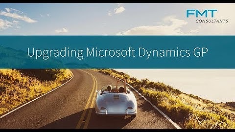 Upgrading Microsoft Dynamics GP