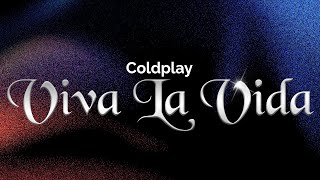 Coldplay - Viva La Vida 