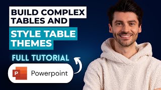 How to Build Complex Tables and Style Table Themes in PowerPoint [2026 Full Guide]