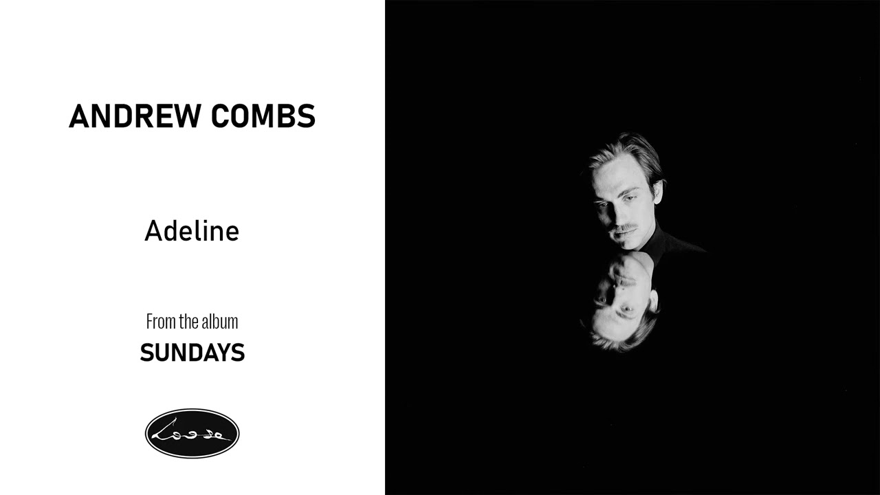 Watch Andrew Combs - Adeline on YouTube Watch Andrew Combs - Adeline on YouTube