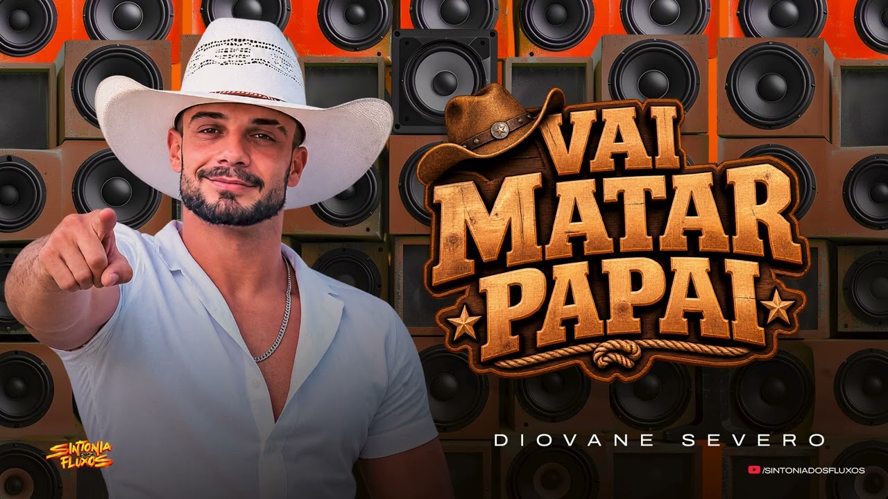 VAI MATAR PAPAI - Diovane Severo