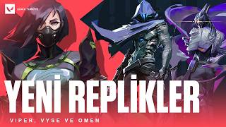 12.03 Yeni Replikler Viper, Vyse Ve Omen - Valorant