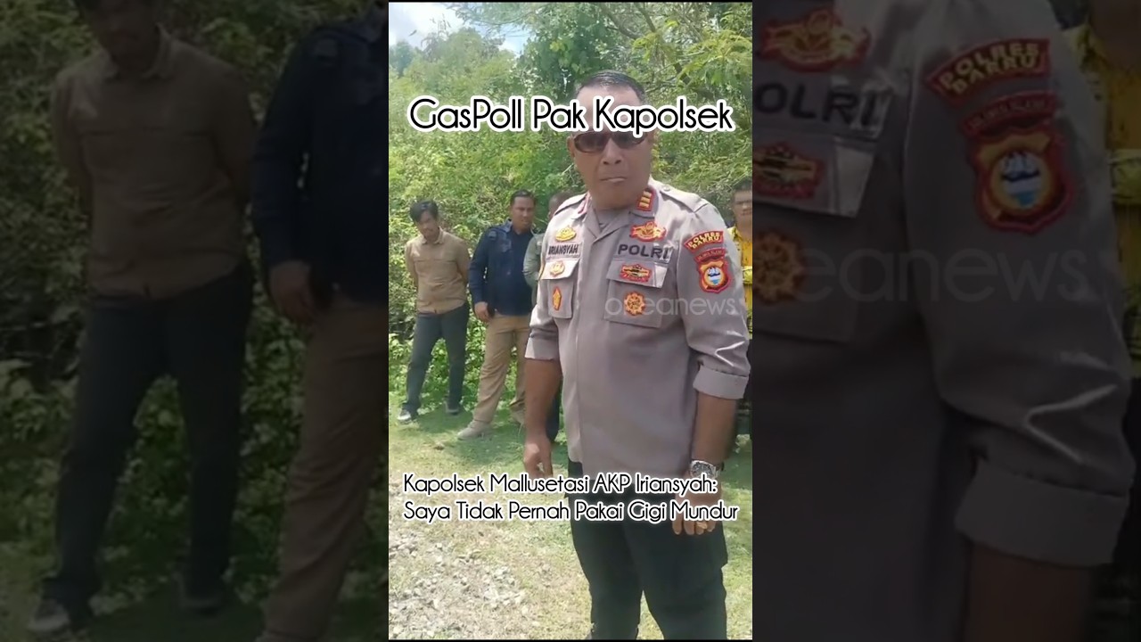 Gas Poll Pak Kapolsek!!! Kapolsek Mallusetasi AKP Iriansyah: Saya Tidak Pernah Pakai Gigi Mundur!!!
