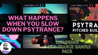 Slowing down Psy-Trance/Exploring Functional Loops Psy-trance pack
