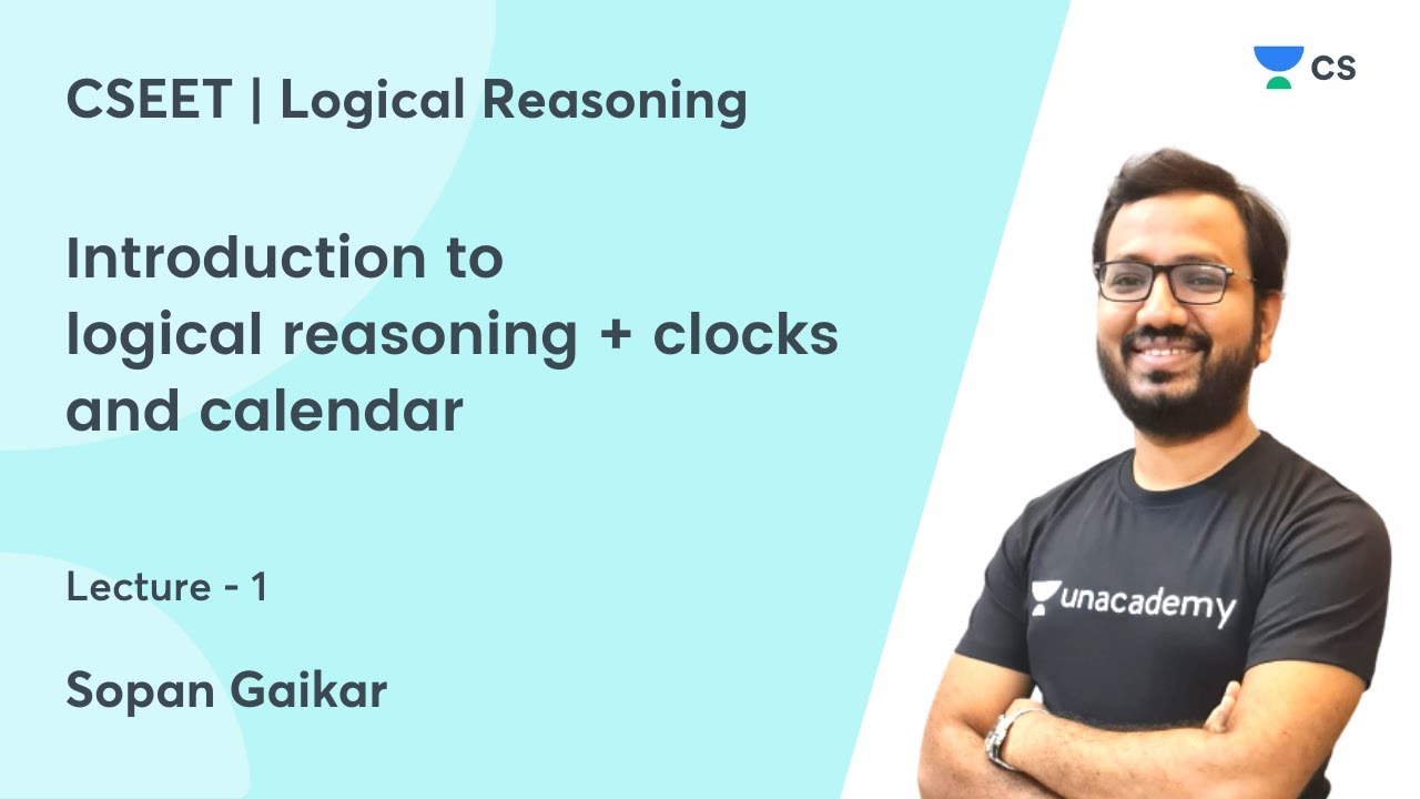 Introduction to logical reasoning + clocks and calendar | Lec 1 ...