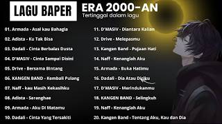 Download lagu FULL ALBUM LAGU PALING BAPER II Armada - Adista - Dadali - D'Masiv _ Kangen Band - Naff