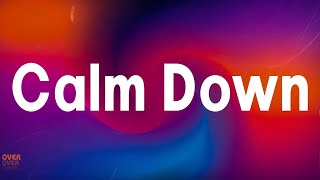 Calm Down - Rema (Lyrics)