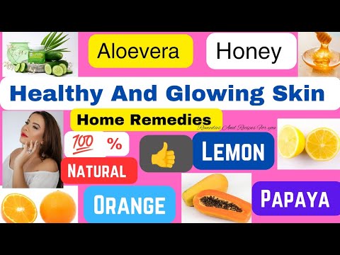 Healthy And Glowing Skin Home Remedies। How to get Glowing Skin ...