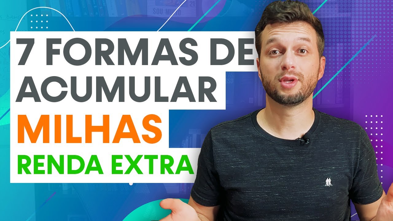 7 FORMAS DE ACUMULAR MILHAS AÉREAS PARA GERAR RENDA EXTRA!