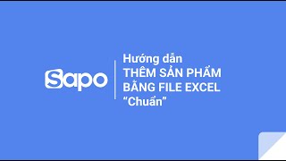 [HDSD] Nhập File excel Danh sách Sản phẩm lên phần mềm Sapo Retail screenshot 5