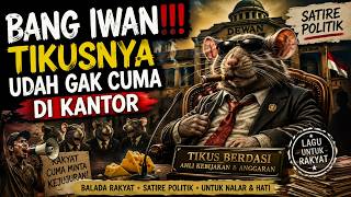 BANG IWAN!! Tikusnya Udah Gak Cuma di Kantor 🐀 | Ridwan Fals Studio | Lagu Satire Politik
