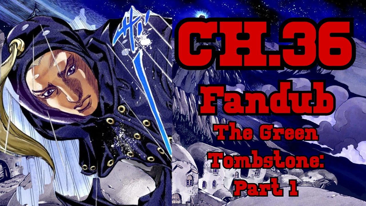 The Green Tombstone: Part 1] Steel Ball Run: Chapter 36 (Fan Dub