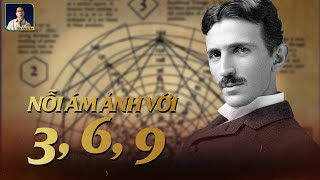 NIKOLA TESLA VÀ NỖI ÁM ẢNH VỚI CON SỐ 3, 6, 9: CHÌA KHOÁ GIẢI MÃ BÍ ẤN CỦA VŨ TRỤ?