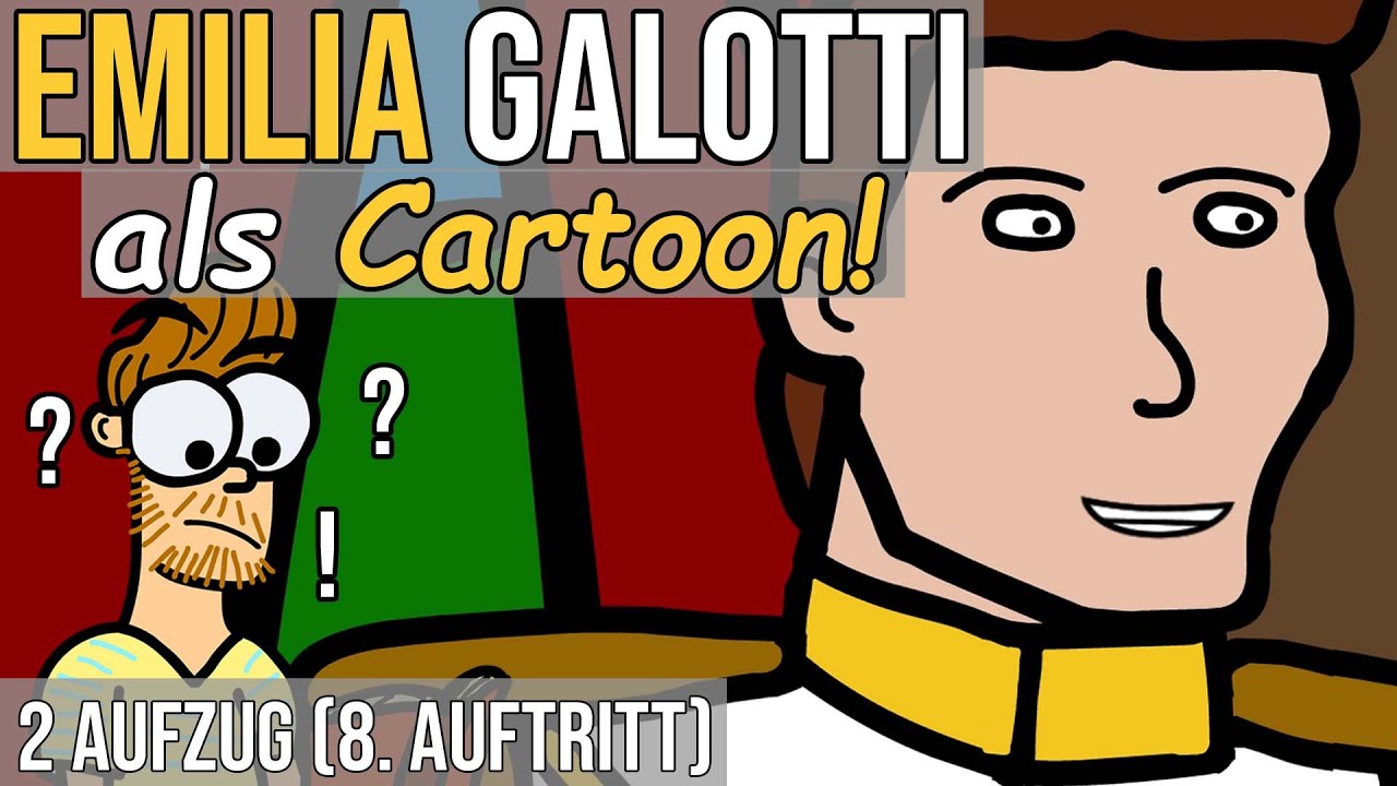 Emilia Galotti 1 Aufzug 8 Auftritt Emilia Galotti (Lessing) als Cartoon: 2. Aufzug 8. Auftritt - YouTube