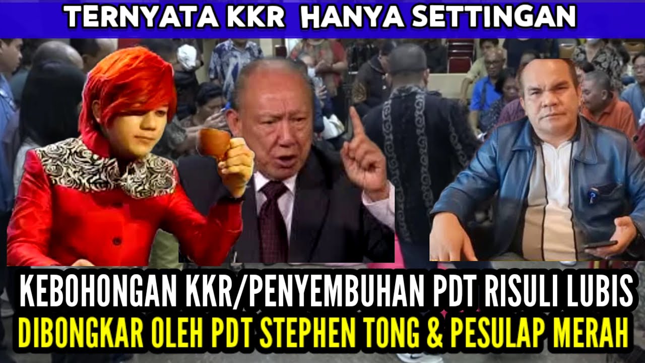 GEGER ‼️ KEBOHONGAN KKR/PENYEMBUHAN PDT RISULI LUBIS DIBONGKAR PDT STEPHEN TONG & PESULAP MERAH