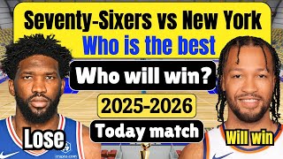 Seventy-Sixers VS New York which team is stronger | Who will win this match | NAB 2025-26